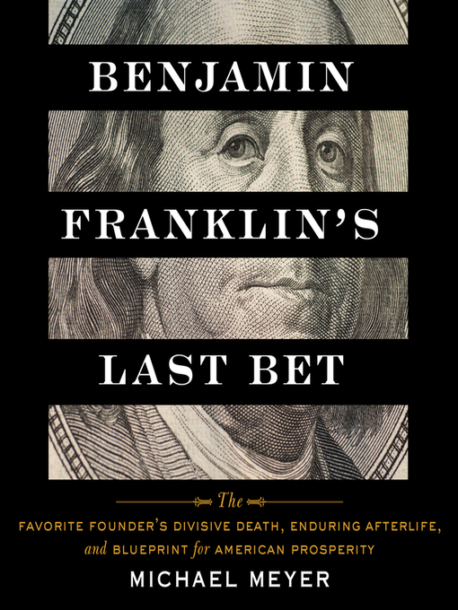Title details for Benjamin Franklin's Last Bet by Michael Meyer - Available